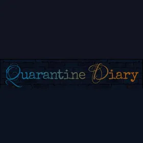 Quarantine Diary