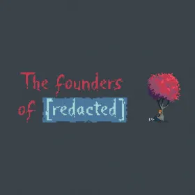 The Founders Of [redacted]