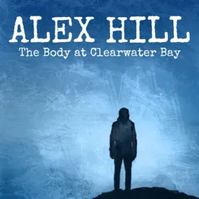 Alex Hill: The Body at Clearwater Bay