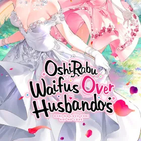 OshiRabu: Waifus Over Husbandos