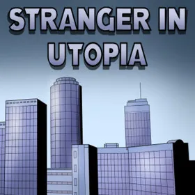 Stranger in Utopia