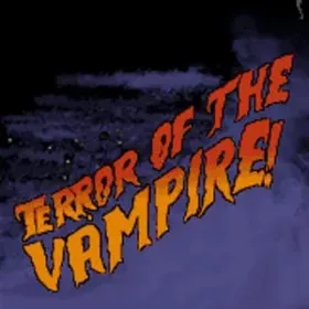 Terror of the Vampire!