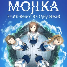 Mojika: Truth Rears Its Ugly Head