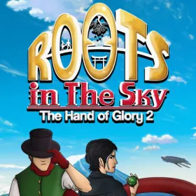 Roots in the Sky - The Hand of Glory 2