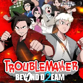 Troublemaker 2: Beyond Dream