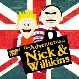 The Adventures of Nick & Willikins
