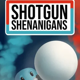 Shotgun Shenanigans