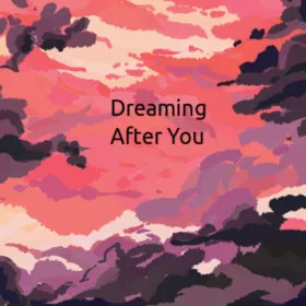 Dreaming After You