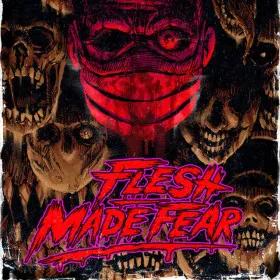 Flesh Made Fear