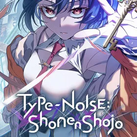 Type-NOISE: Shonen Shojo