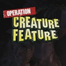 Operation Creature Feature