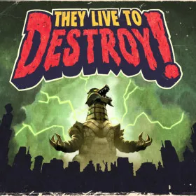 They Live to Destroy!