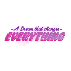 A Dream That Changes Everything