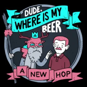 Dude, Where Is My Beer? A New Hop