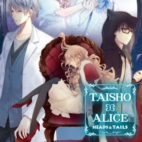 TAISHO x ALICE: HEADS & TAILS