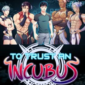 To Trust an Incubus
