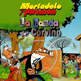 Mortadelo y Filemón: La Banda de Corvino