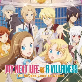 My Next Life as a Villainess: All Routes Lead to Doom!
