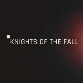 KNIGHTS OF THE FALL