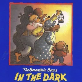 The Berenstain Bears in the Dark