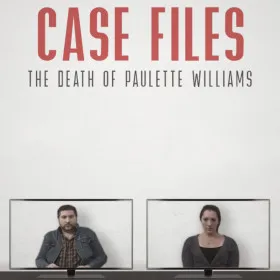 Case Files: The Death of Paulette Williams