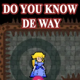 Do you know de way
