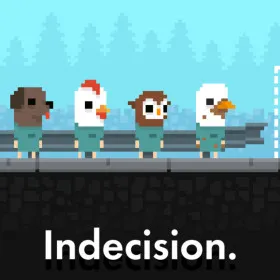 Indecision.
