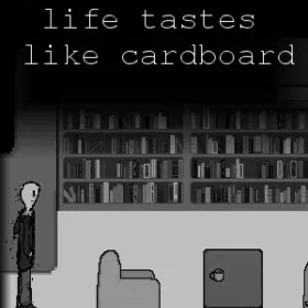 Life Tastes Like Cardboard
