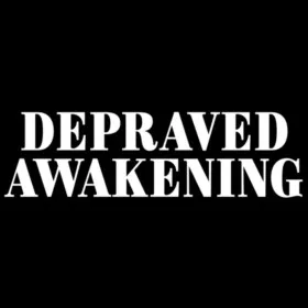 Depraved Awakening