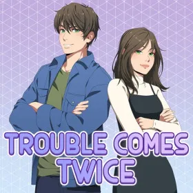 Trouble Comes Twice