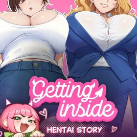 Getting Inside: Hentai Story