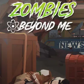 Zombies Beyond Me