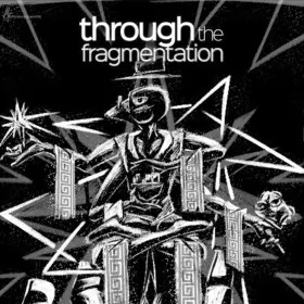 Through The Fragmentation