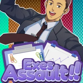 Exes Assault!!