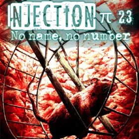 Injection π23 'No Name, No Number'