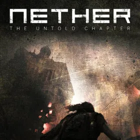 Nether: The Untold Chapter
