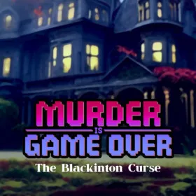 Murder Is Game Over: The Blackinton Curse