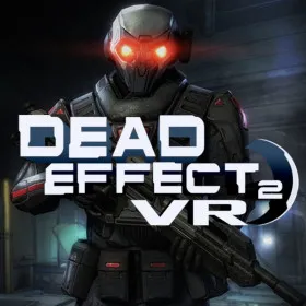 Dead Effect 2 VR