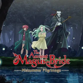 The Ancient Magus' Bride: Midsummer Pilgrimage
