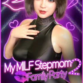 My MILF Stepmom 2: Family Party