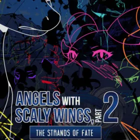 Angels with Scaly Wings, Part 2: The Strands of Fate