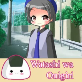 Watashi wa Onigiri