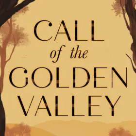 Call of the Golden Valley