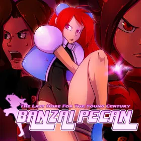 BANZAI PECAN: The Last Hope For the Young Century