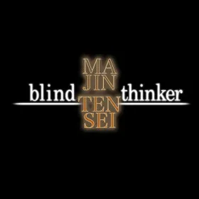 Majin Tensei: Blind Thinker
