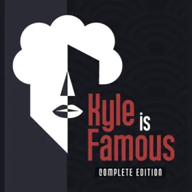 Kyle is Famous: Complete Edition