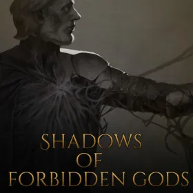Shadows of Forbidden Gods