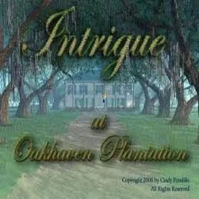 Intrigue At Oakhaven Plantation