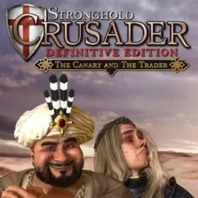 Stronghold Crusader: Definitive Edition - The Canary & The Trader