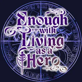 Enough With Living as a Hero